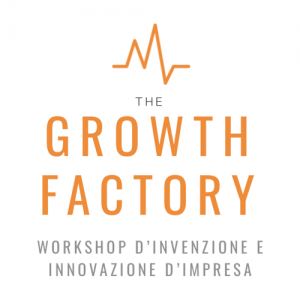 The Growth Factory: workshop d’invenzione e innovazione d’impresa